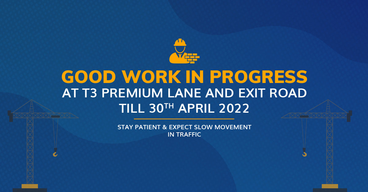 Work in progress at T3 Premium Lane and Exit Road